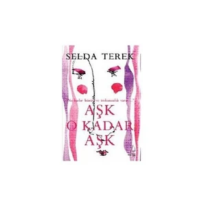 Aşk O Kadar Aşk - Selda Terek