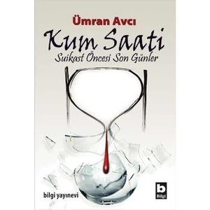 Kum Saati - Suikast Öncesi Son Günler - Ümran Avcı