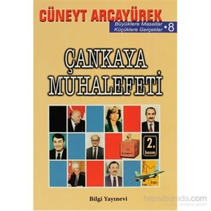 Çankaya Muhalefeti-Cüneyt Arcayürek