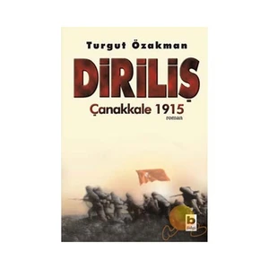Diriliş Çanakkale 1915 - Turgut Özakman