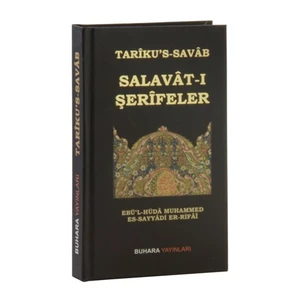 Tariku’S-Sava Salavat-I Şerifeler-Ebü'L-Hüda Muhammed Es-Sayyadi Er-Rifai