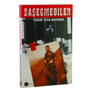 Başeğmediler - Yusuf Ziya Arpacık