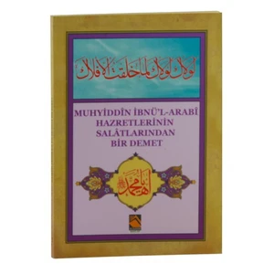 Muhyiddin İbnü'l-Arabi Hazretlerinin Salatlarından Bir Demet