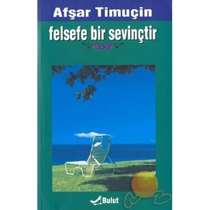 FELSEFE BİR SEVİNÇTİR