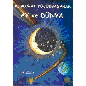 Ay Ve Dünya-Murat Küçükbaşaran