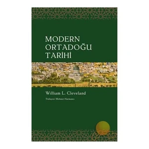 Modern Ortadoğu Tarihi - William L. Cleveland