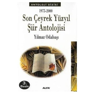 Son Çeyrek Yüzyıl Şiir Antolojısi - Yılmaz Odabaşı