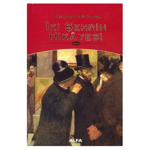 İki Şehrin Hikayesi - Charles Dickens