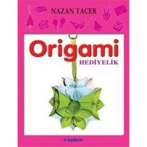 Origami Hediyeler-Nazan Tacer