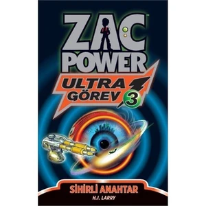 Zac Power Ultra Görev Serisi 3: Sihirli Anahtar-H. I. Larry