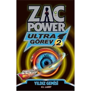 Zac Power Ultra Görev Serisi 2: Yıldız Gemisi-H. I. Larry