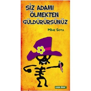Siz Adamı Ölmekten Güldürürsünüz