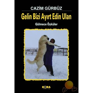 Gelin Bizi Ayırt Edin Ulan