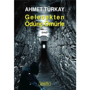 Gelecekten Ödünç Ömürle