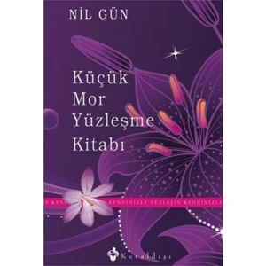 Küçük Mor Yüzleşme Kitabı - Nil Gün