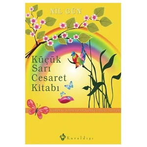 Küçük Sarı Cesaret Kitabı - Nil Gün