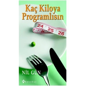 Kaç Kiloya Programlısın - Nil Gün
