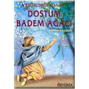 Dostum Badem Ağacı - Mehmet Başaran