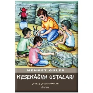 Kesekağıdı Ustaları - Mehmet Güler