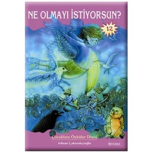 Ne Olmayı İstiyorsun?-Adnan Çakmakçıoğlu