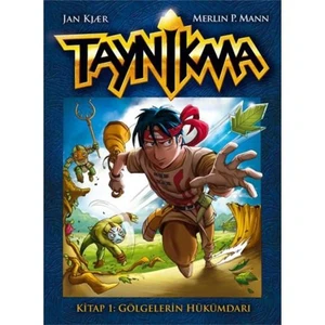 Taynikma - Kitap 1: Gölgelerin Hükümdarı - Merlin P. Mann