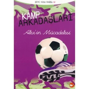 Kamp Arkadaşları 4 - Alex'in Mücadelesi