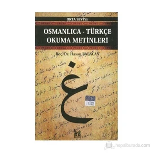 Osmanlıca-Türkçe Okuma Metinleri - Orta Seviye-11-Hasan Babacan