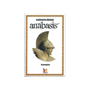 Anabasis (Onbinlerin Dönüşü)-Ksenophon
