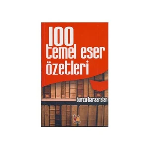 100 Temel Eser Özetleri-Burcu Karaarslan