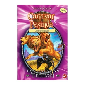 Canavar Peşinde: Üç Başlı Aslan Trillion - Adam Blade