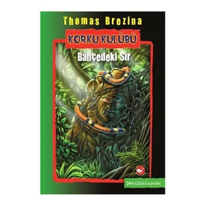 Korku Kulübü 4: Bahçedeki Sır - Thomas Brezina