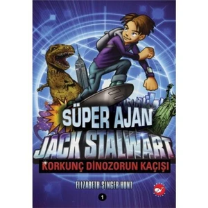Süper Ajan Jack Stalwart 1: Korkunç Dinozorun Kaçışı - E. S. Hunt