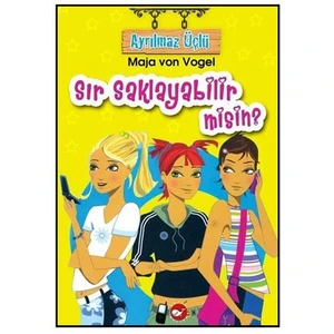 Ayrılmaz Üçlü - Sır Saklayabilir Misin? - Maja von Vogel