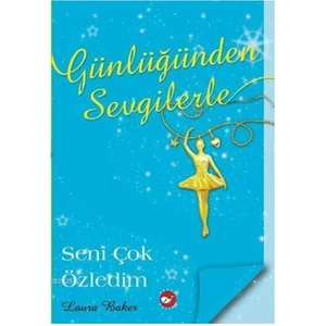 Günlüğünden Sevgilerle - Seni Çok Özledim
