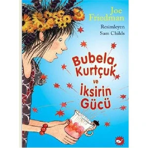 Bubela İle Kurtcuk İksirin Gücü - Joe Friedman
