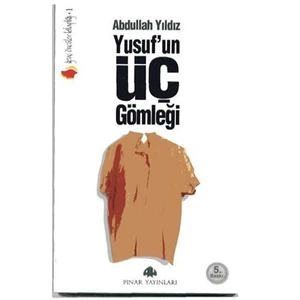 Yusuf’un Üç Gömleği - Abdullah Yıldız