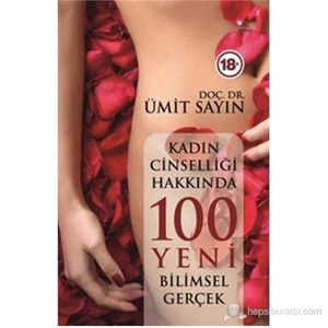 Kadın Cinselliği Hakkında 100 Bilimsel Gerçek - Ümit Sayın