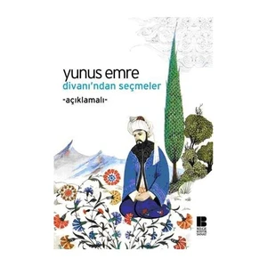 Yunus Emre Divanı’ndan Seçmeler - Yunus Emre