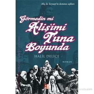 Görmedin Mi Aliş'imi Tuna Boyunda