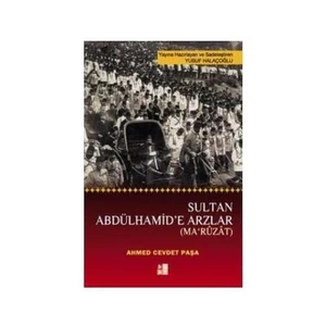 Sultan Abdülhamid'E Arzlar - Ma'Ruzat-Ahmed Cevdet Paşa