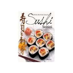 Japon Mutfak Sanatı Sushi & Sashimi - Rosalba Gioffre
