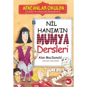 Afacanlar Okulda - Nil Hanım’ın Mumya Dersleri - Alan MacDonald