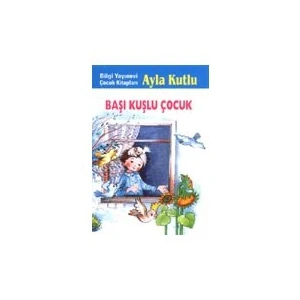 Başı Kuşlu Çocuk - Ayla Kutlu