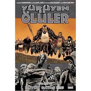Yürüyen Ölüler 21 Büyük Savaş 2 Türkçe Çizgi Roman-Robert Kirkman