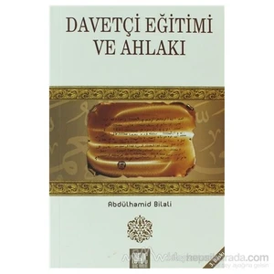 Davetçi Eğitimi Ve Ahlakı-Abdülhamid Bilali