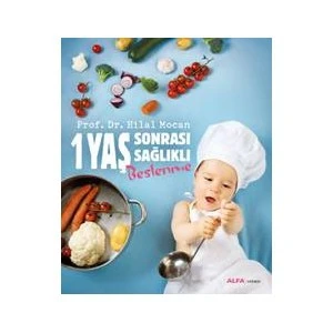 1 Yaş Sonrası Sağlıklı Beslenme-Hilal Mocan