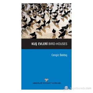 Kuş Evleri - Bird Houses-Cengiz Bektaş