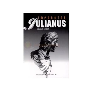 İmparator Iulianus-Nezahat Baydur