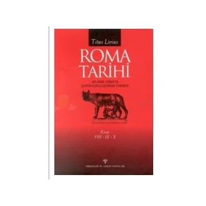 Roma Tarihi Şehrin Kuruluşundan İtibaren Cilt: 8-9-10 (Ciltli) - Titus Livius