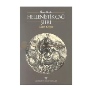 Örneklerle Hellenistik Çağ Şiiri-Güler Çelgin